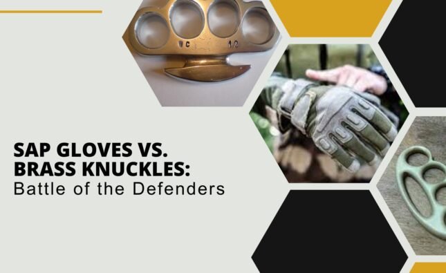Sap Gloves vs. Brass Knuckles: Exploring their strengths for enhanced self-defense. Choose wisely for effective protection.
