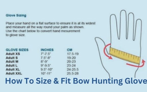 Discover how to size and fit Bow Hunting Gloves for a comfortable, safe, and successful hunting experience.