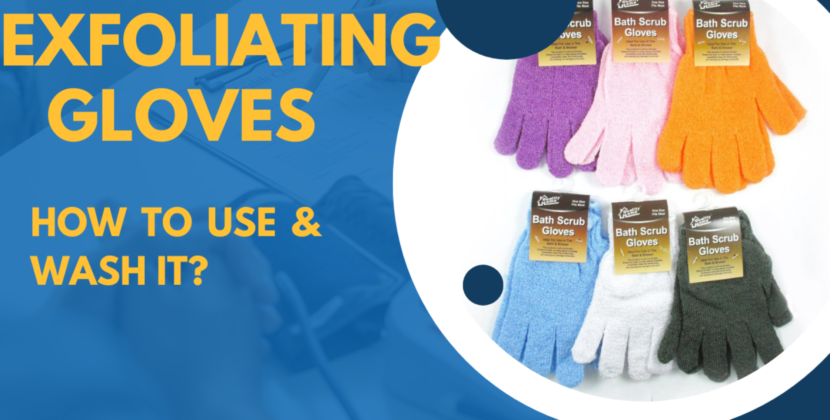 Exfoliating Glove Care Guide: How to wash and use it?